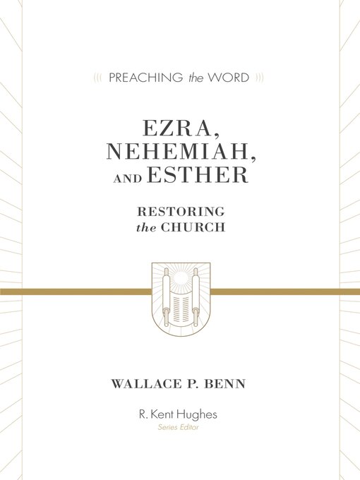 Title details for Ezra, Nehemiah, and Esther by Wallace P. Benn - Available